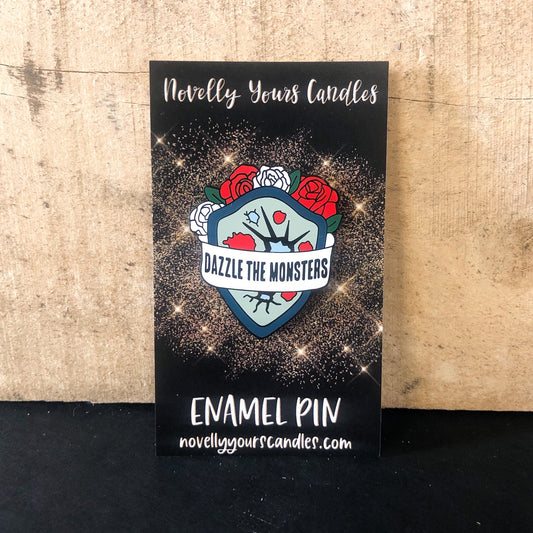 Enamel Pin: "Dazzle the Monsters" (Wicked Saints)