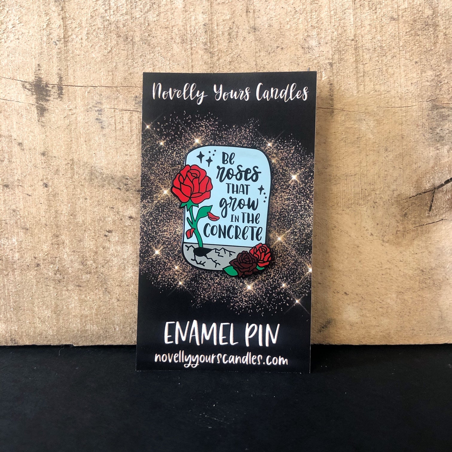 Enamel Pin: "Be Roses That Grow in the Concrete" (The Hate U Give)