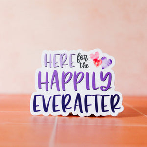 sticker with text reading here for the happily ever after in purple and pink with hearts